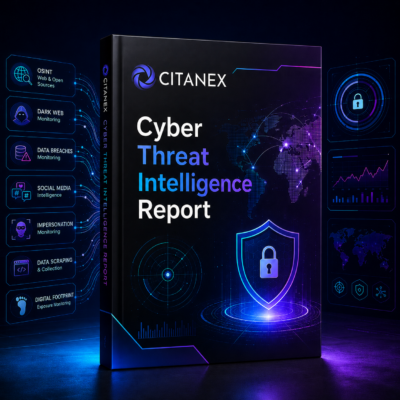 Citanex Cyber Threat Intelligence Report with OSINT, dark web, data breach, social media and impersonation monitoring sources.